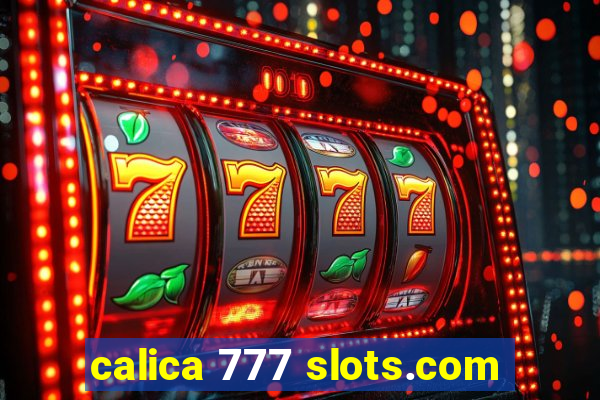 calica 777 slots.com